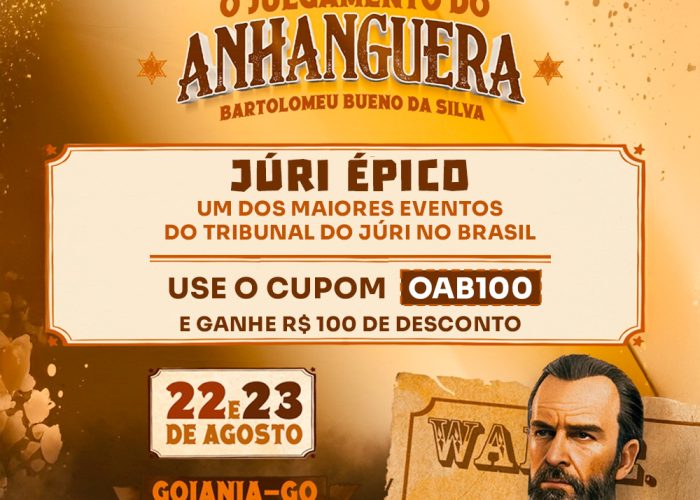 Casag convida a advocacia goiana para viver o Júri Épico – O Julgamento do Anhanguera com desconto especial