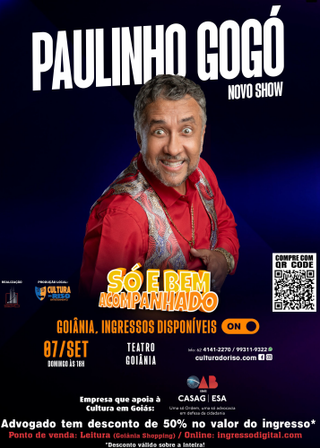 Advocacia tem 50% de desconto no show “Só e Bem Acompanhado”, de Paulinho Gogó