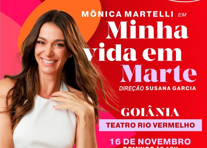 Mônica Martelli apresenta “Minha Vida em Marte” em Goiânia com condições especiais para a advocacia
