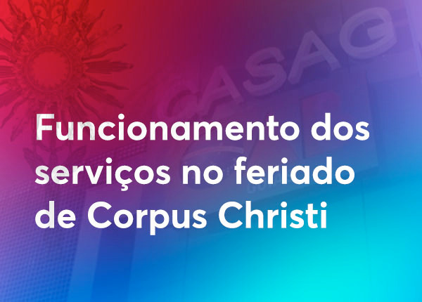 Confira o que abre e o que fecha no Centro de Excelência neste feriado de Corpus Christi